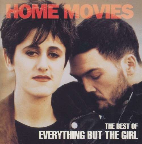 Everything But The Girl - Home Movies : The Best Of (CD)