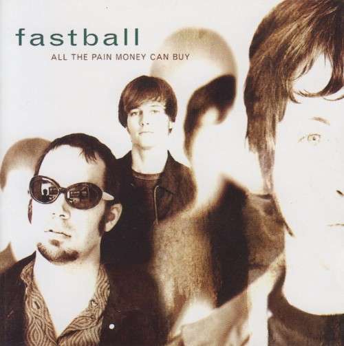 Fastball - All The Pain Money Can Buy (CD)