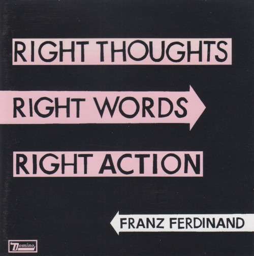 Franz Ferdinand - Right Thoughts, Right Words, Right Action (CD)