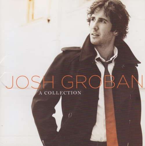 Josh Groban - A Collection (Double CD)