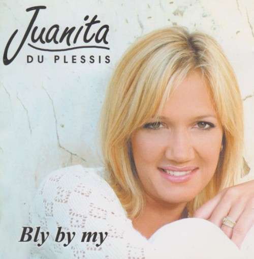 Juanita Du Plessis - Bly By My (Double CD)