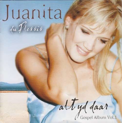 Juanita Du Plessis - Altyd Daar (CD)