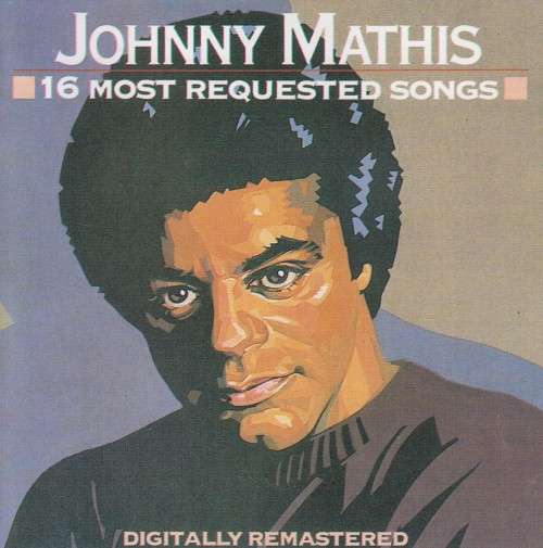 Johnny Mathis - 16 Most Requested Songs (CD)