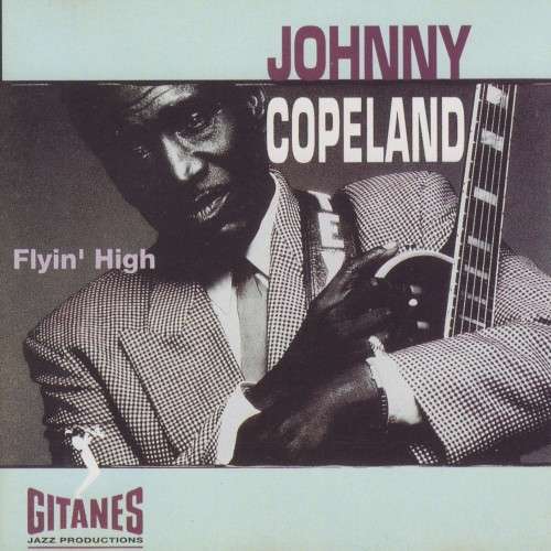 Johnny Copeland - Flyin` High (CD)
