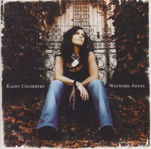 Kasey Chambers - Wayward Angel (CD)