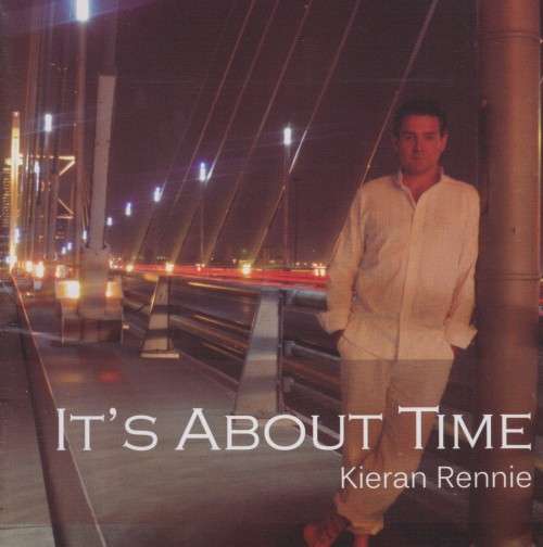 Kieran Rennie - It`s About Time (CD)