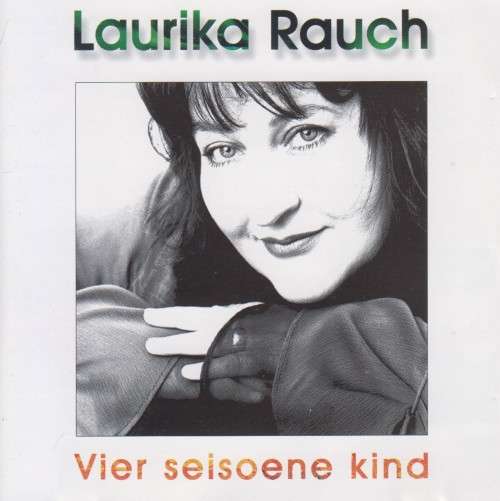 Laurika Rauch - Vier Seisoene Kind (CD)