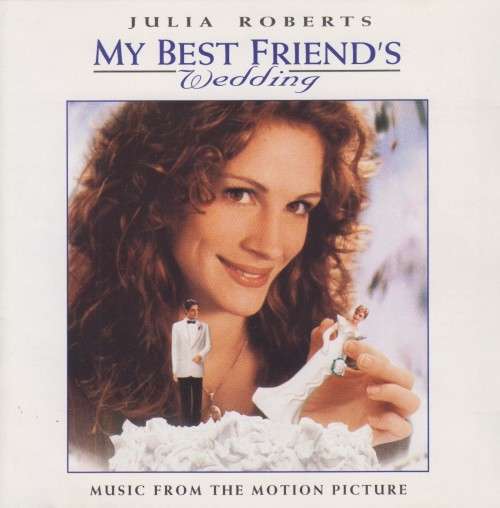 My Best Friend`s Wedding - Soundtrack (CD)