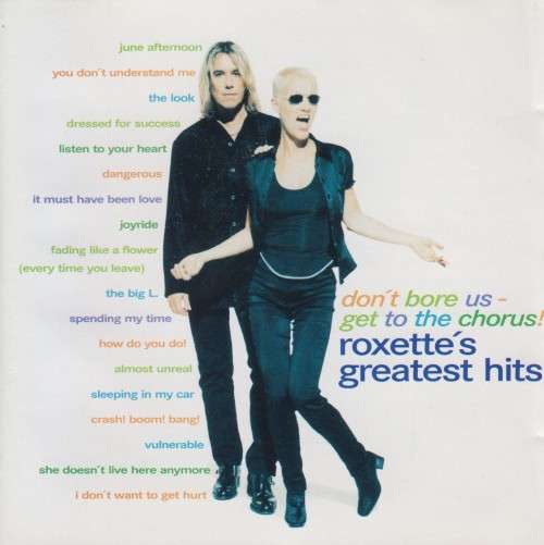 Roxette - Don`t Bore Us, Get To The Chorus : Greatest Hits (CD)