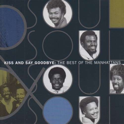 The Manhattans - Kiss And Say Goodbye : The Best Of (CD)