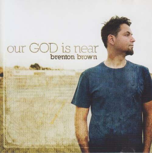Brenton Brown - Our God Is Near (CD)