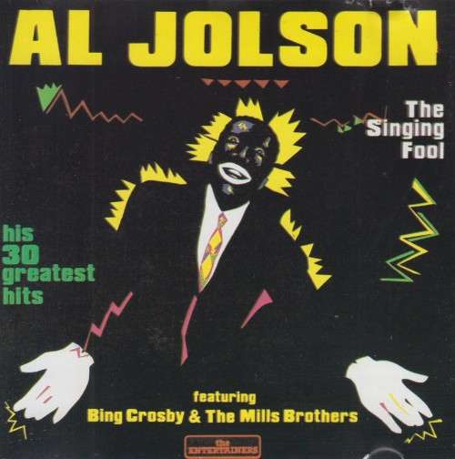 Al Jolson - The Singing Fool : His 30 Greatest Hits (CD)