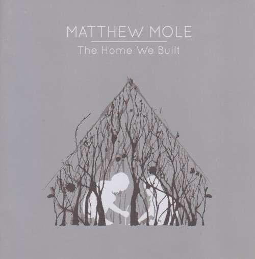 Matthew Mole - The Home We Built : Deluxe Edition (Double CD) [Super jewel case used]