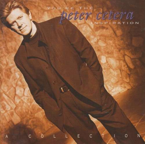 Peter Cetera - You`re The Inspiration : A Collection (CD)