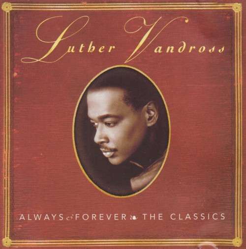 Luther Vandross - Always & Forever : The Classics (CD)