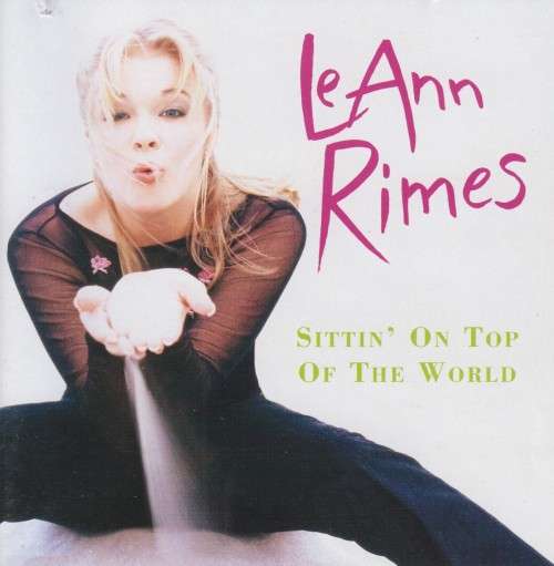 LeAnn Rimes - Sittin` On Top Of The World (CD)