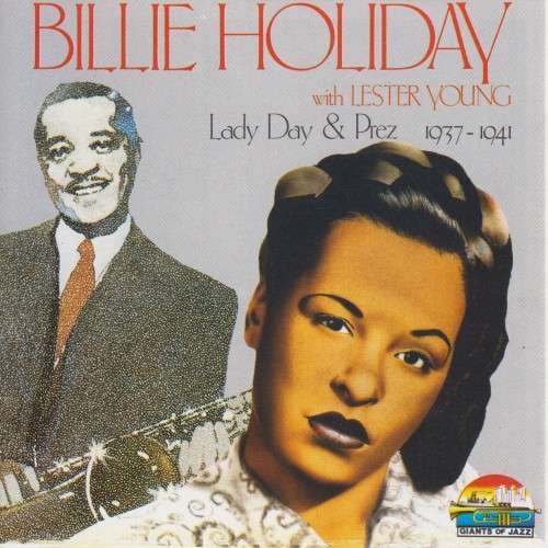Billie Holiday With Lester Young - Lady Day & Prez 1937-1941 (CD)