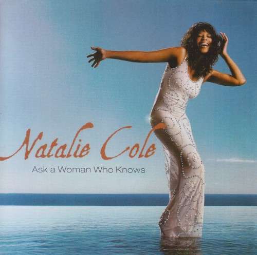 Natalie Cole - Ask A Woman Who Knows (CD)