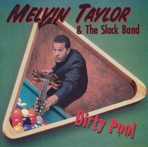 Melvin Taylor & The Slack Band - Dirty Pool (CD)