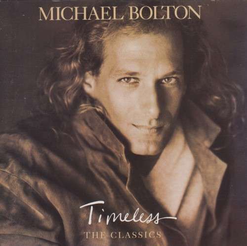 Michael Bolton - Timeless : The Classics (CD)