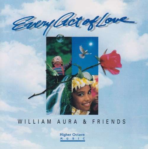 William Aura & Friends - Every Act Of Love (CD)