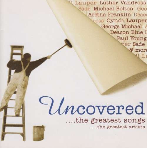 Uncovered...The Greatest Songs...The Greatest Artists - Various (CD)