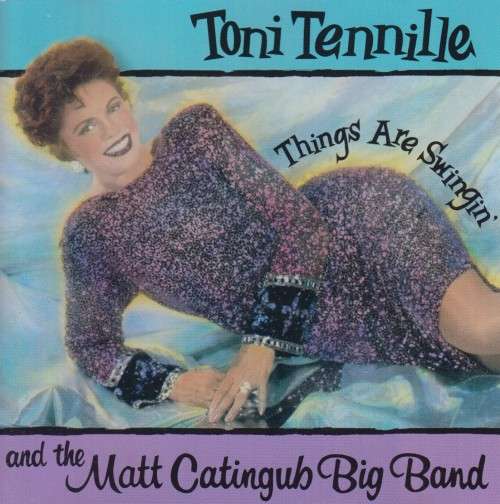Toni Tennille And The Matt Catingub Big Band - Things Are Swingin` (CD)