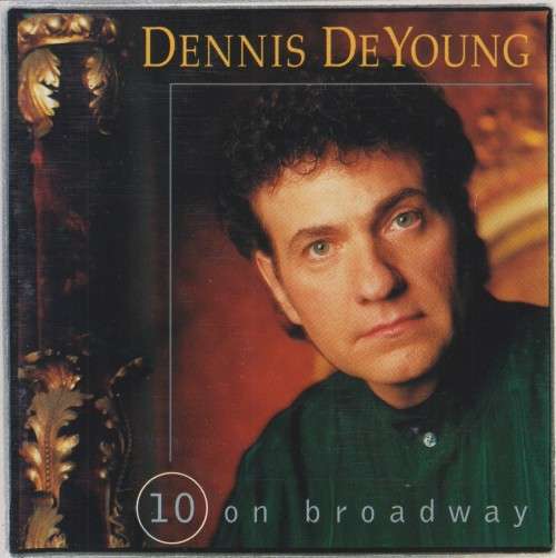 Dennis DeYoung - 10 On Broadway (CD)