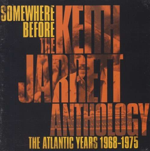 Keith Jarrett - Somewhere Before : The Anthology - The Atlantic Years 1968-1975 (Double CD)
