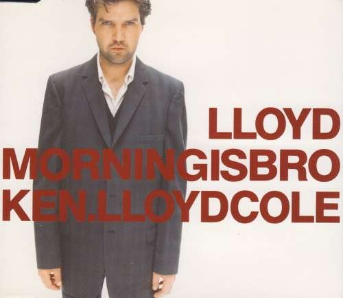 Lloyd Cole - Morning Is Broken (CD Single)[Jewel case used]