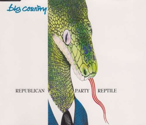 Big Country - Republican Party Reptile (CD Single)[Jewel case used]