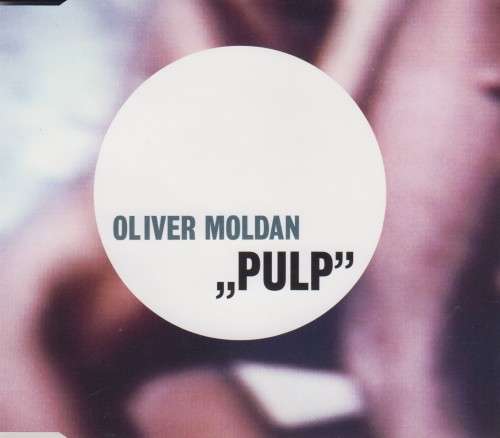 Oliver Moldan - Pulp (CD Single)[Jewel case used]