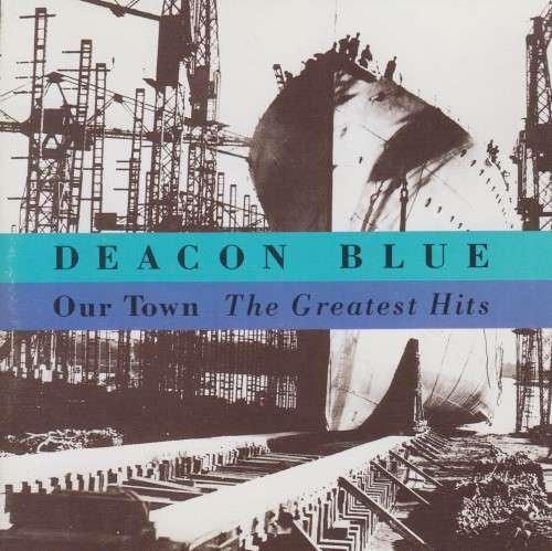 Deacon Blue - Our Town : The Greatest Hits (CD)