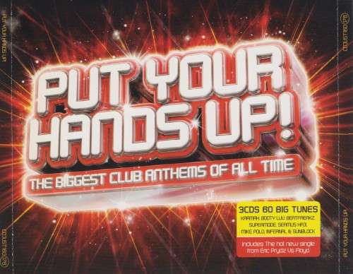 Put Your Hands Up - The Biggest Club Anthems Of All Time (3 CD Box Set)