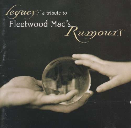 Legacy - A Tribute To Fleetwood Mac`s Rumours : Various (CD)