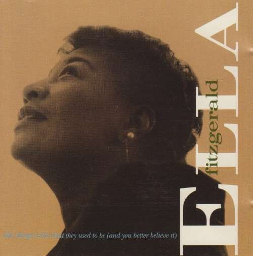 Ella Fitzgerald - Ella / Things Ain`t What They Used To Be (And You Better Believe It) (CD)