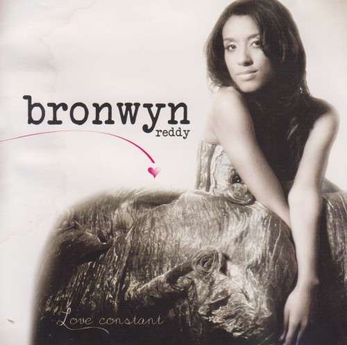 Bronwyn Reddy - Love Constant (CD) [Stain on booklet as per images]