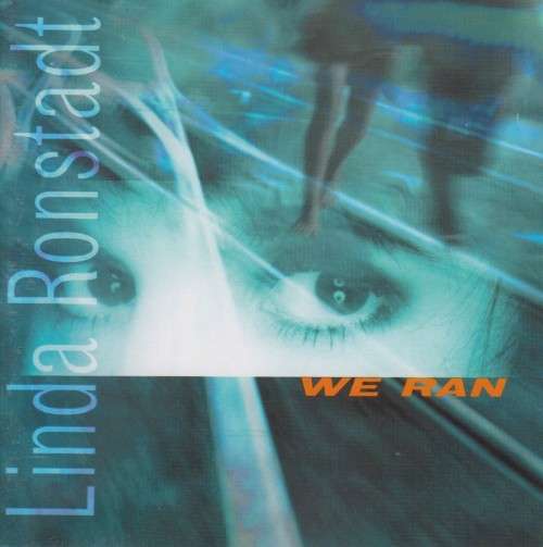 Linda Ronstadt - We Ran (CD)