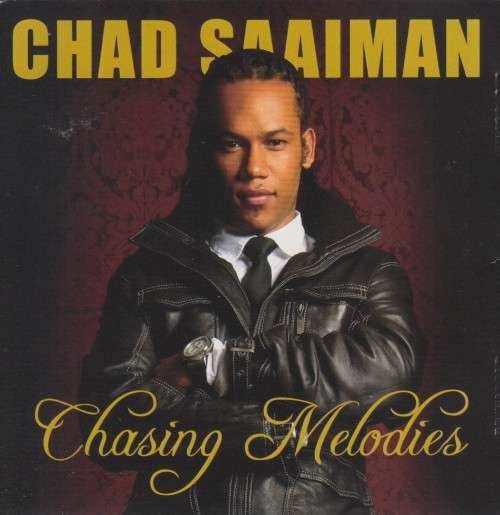 Chad Saaiman - Chasing Melodies (CD)