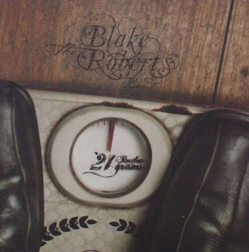 The Blake Roberts Band - 21 Restless Grams (CD)