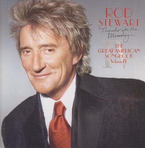 Rod Stewart - Thanks For The Memory... The Great American Songbook Volume IV (CD)