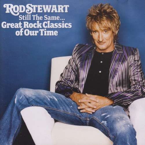 Rod Stewart - Still The Same : Great Rock Classics Of Our Time (CD)