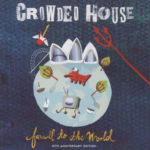 Crowded House - Farewell To The World : 10th Anniversary Edition (Double CD)