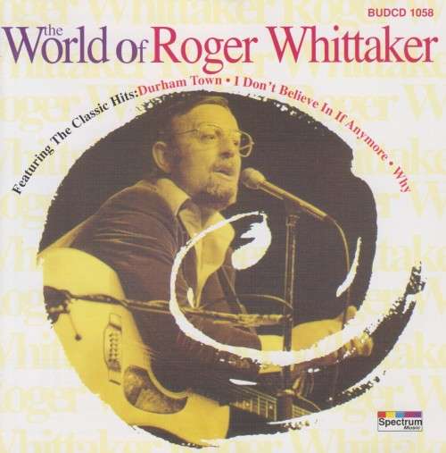 Roger Whittaker - The World Of (CD)