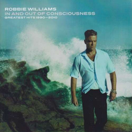 Robbie Williams - In And Out Of Consciousness : Greatest Hits 1990-2010 (Double CD)