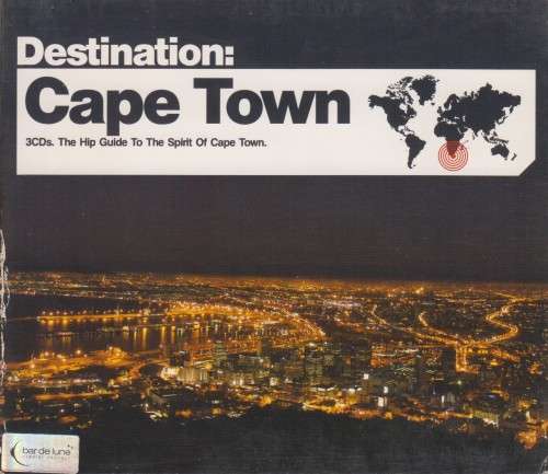 Destination Cape Town - The Hip Guide To The Spirit Of Cape Town (3 CD Box Set)