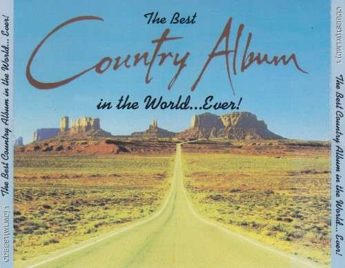 The Best Country Album In The World...Ever! - Various (Double CD)