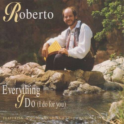 Roberto - Everything I Do, I Do For You (CD)