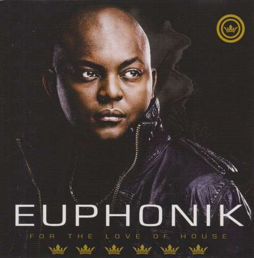 Euphonik - For The Love Of House : Vol 6 (CD)