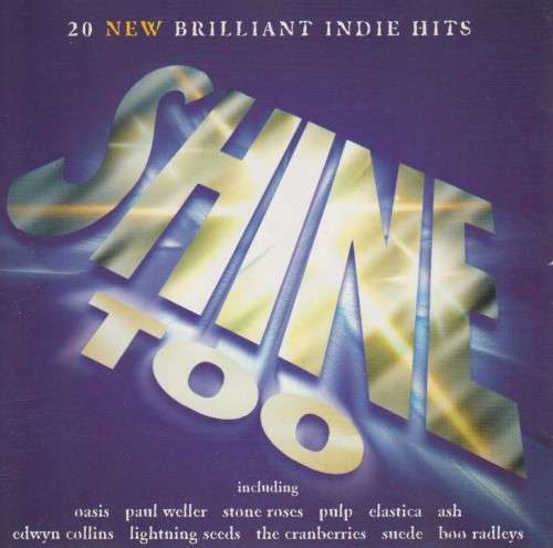Shine Too - 20 New Brilliant Indie Hits (CD)